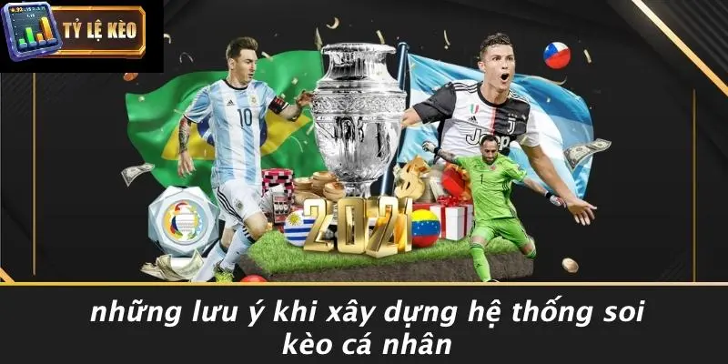 Xây Dựng Hệ Thống Soi Kèo Cá Nhân