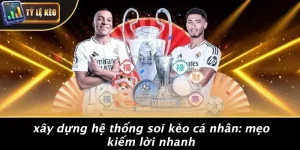 Xây Dựng Hệ Thống Soi Kèo Cá Nhân