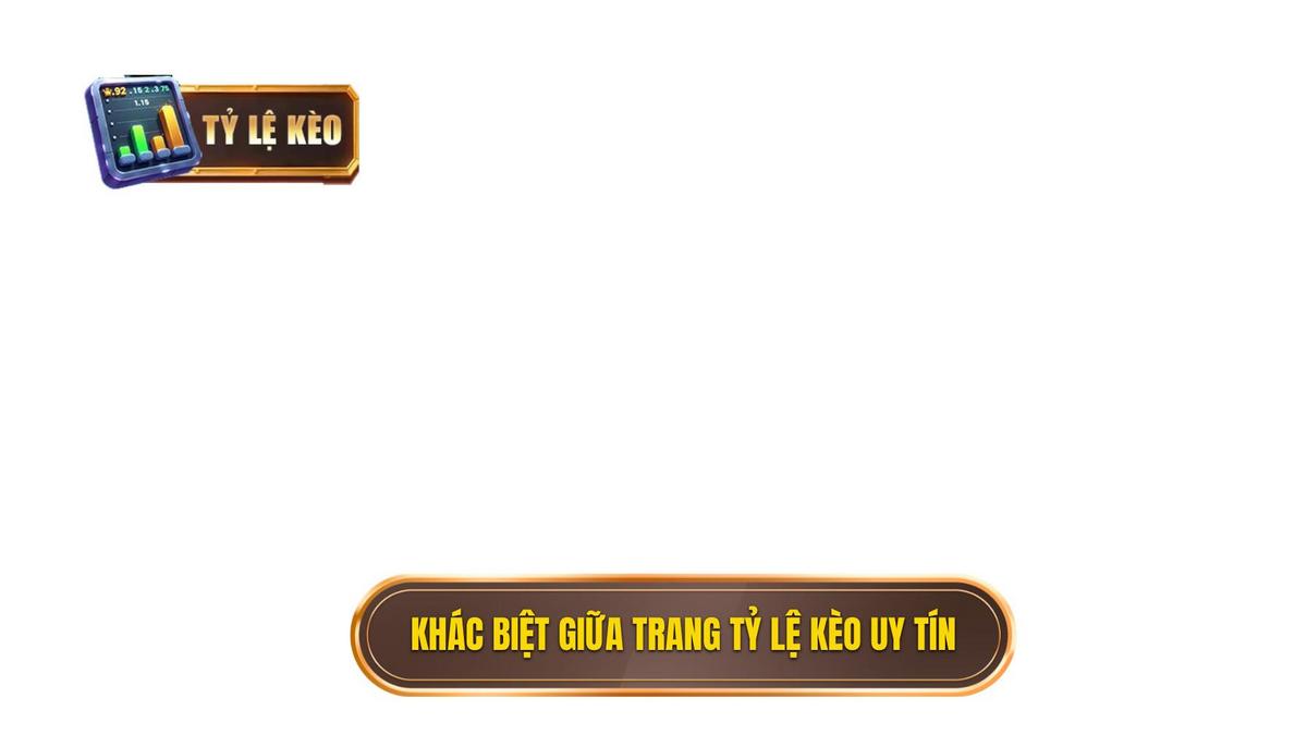 Phân tích sự khác biệt giữa trang tỷ lệ kèo uy tín và các website kém chất lượng