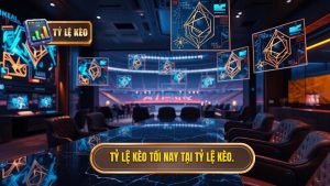 Tỷ lệ kèo tối nay tại TỶ LỆ KÈO.